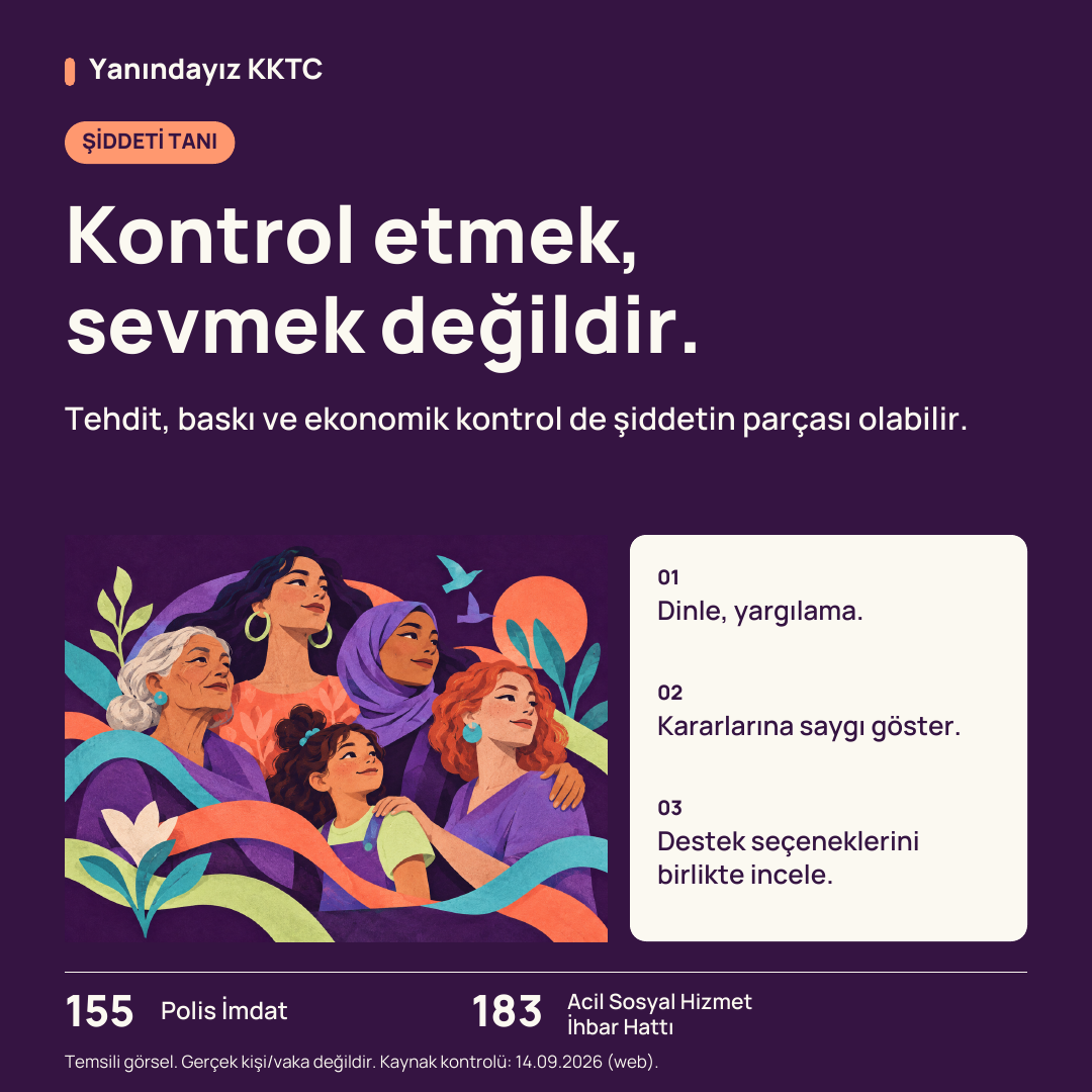 Kontrol etmek, sevmek değildir. başlıklı Yanındayız KKTC farkındalık tasarımı; gerçek bir kişiyi veya vakayı göstermez.