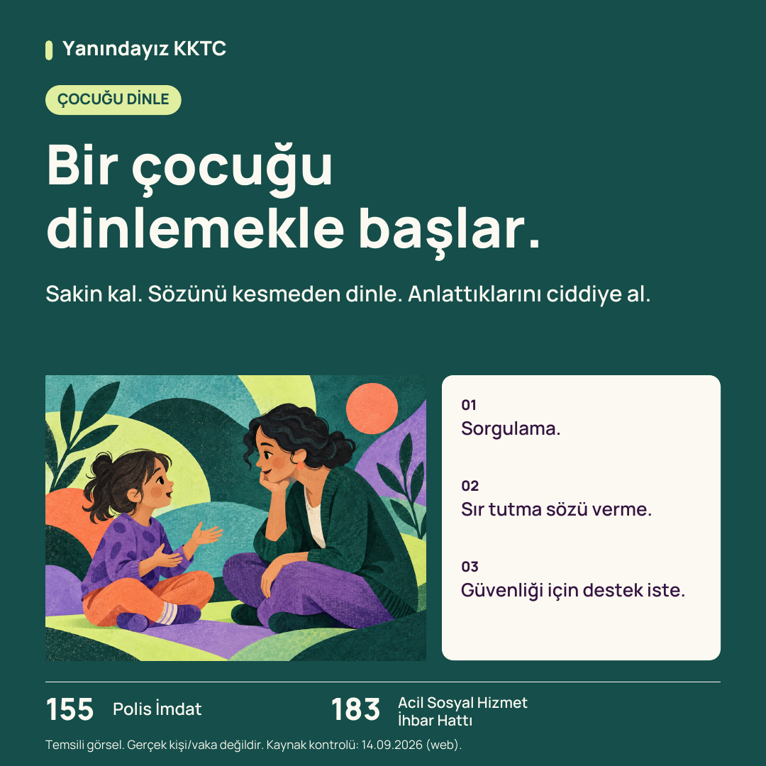 Bir çocuğu dinlemekle başlar. başlıklı Yanındayız KKTC farkındalık tasarımı; gerçek bir kişiyi veya vakayı göstermez.
